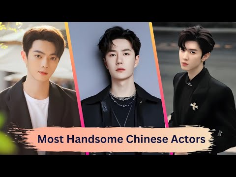 Top 10 Most Handsome Chinese Actors 2024