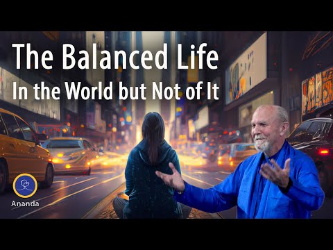 The Balanced Life - In the World but Not of It