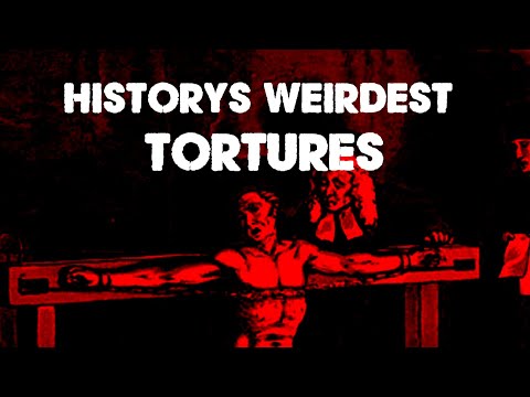 History's Weirdest Tortures