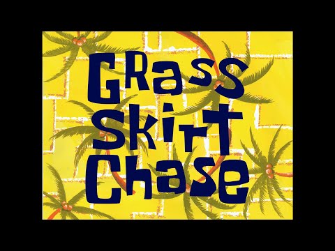 Grass Skirt Chase - SB Soundtrack