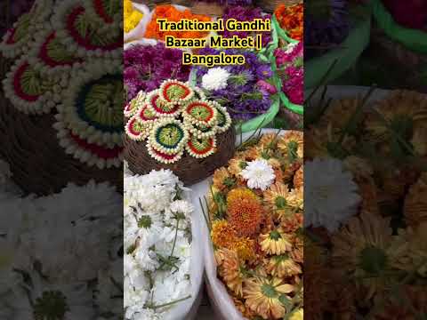 Gandhi Bazaar Market | Bangalore | Traditional Market #banglore #flowers#food#jwellery #market