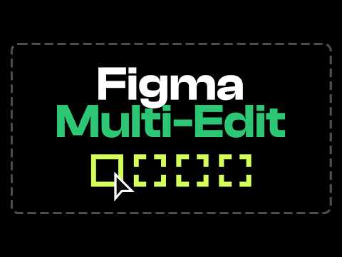 Figma Multi-Edit (Awesome New Feature!) | Tutorial