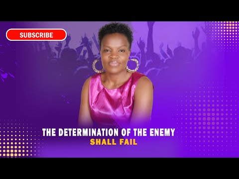 The Determination Of The Enemy Shall Fail I Pastor Alice