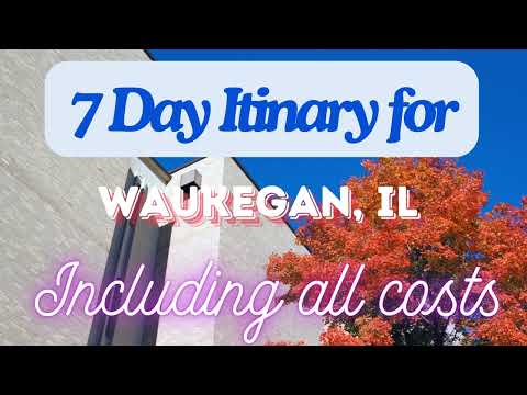 Waukegan Illinois 7 Day Trip Itinerary Including Costs and Transport -  Waukegan Illinois 2024