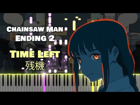 Chainsaw Man ED 2 『Time Left/残機』 by ZUTOMAYO (TV Size) [piano]