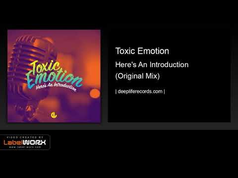 Toxic Emotion - Here's An Introduction (Original Mix)