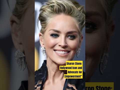 Sharon Stone: Hollywood Icon and Advocate for Empowerment#shorts