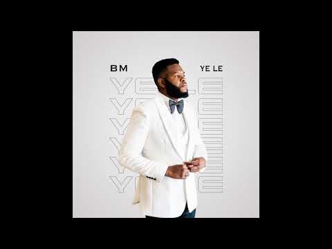 BM - Ye Le (Audio)