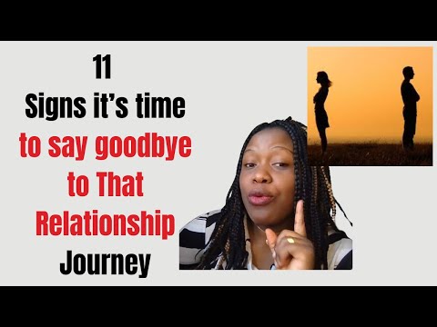 11 Signs It's Time to Say Goodbye to your relationship journey