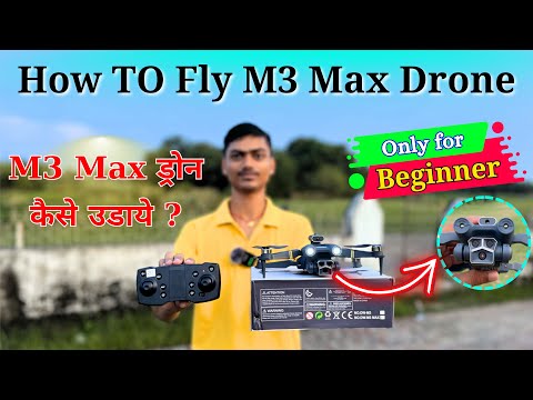 How To Fly M3 Max Drone For Beginner Children's | M3 Max ड्रोन कैसे उडाये पूरी जानकारी इस विडियो में