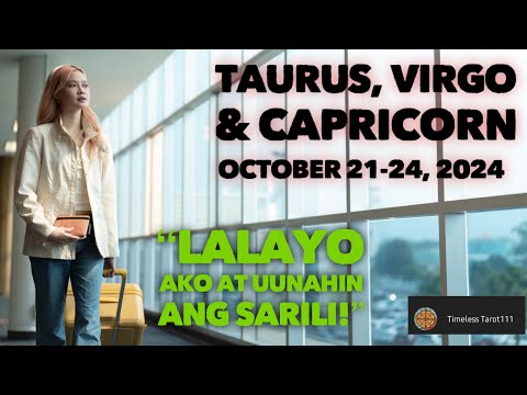 LALAYO AKO AT UUNAHIN ANG SARILI | TAURUS, VIRGO & CAPRICORN | PINOY TAROT CARD READING