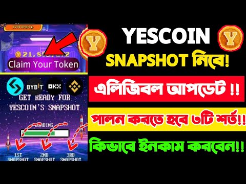 YesCoin Snapshot Date | YesCoin New UpdateToday | YesCoin Eligibility Criteria