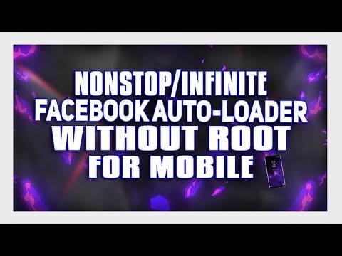 NONSTOP/INFINITE Facebook Auto Loader Without ROOT For Mobile !! | 2K18