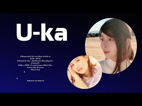 U-ka 2024 MIX | Top 10 Best Songs | Greatest Hits ~ Full Album