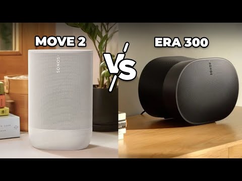 Sonos Move 2 vs Era 300 - What's the difference?