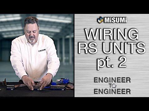 Wiring RS Units Pt. 2 | Engineer to Engineer | MISUMI USA