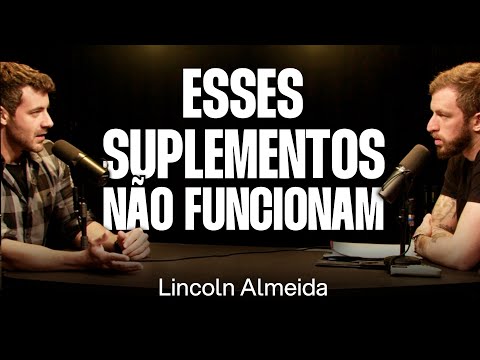 Suplementação em Prática: Evidência e Aplicabilidade - Lincoln Almeida [Ep. 075]