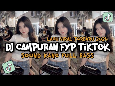 KUMPULAN DJ FYP TIKTOK 2024 SOUND KANE JEDAG JEDUG FUL BAS TERBARU