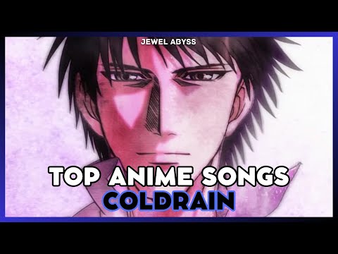 Top coldrain Anime Songs