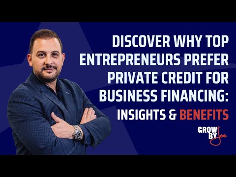 Discover Why Top Entrepreneurs Prefer Private Credit for Business Financing: Insights & Benefits