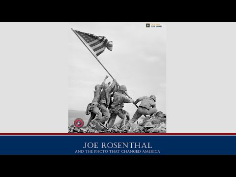 "Joe Rosenthal and the Photo that Changed America" Exhibit