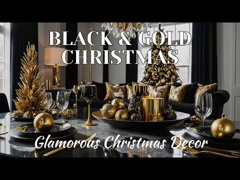 Glamorous Black & Gold Christmas Decor: Bold Luxury for 2024