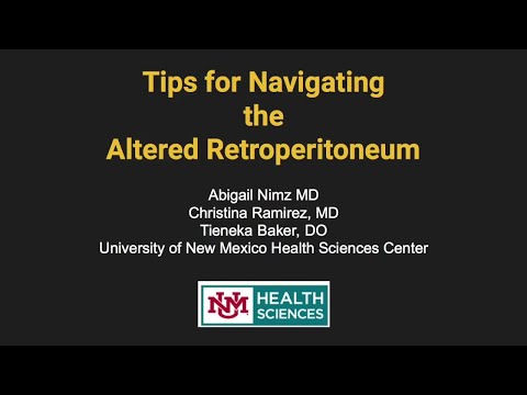 Tips for navigating the altered retroperitoneum