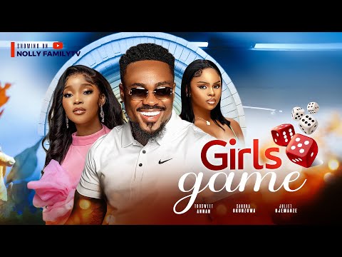 GIRL'S GAME (New Movie) Toosweet Annan, Sandra Okunzuwa, Juliet Njemanze 2024 Nollywood Romcom Movie