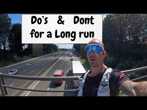 DO's and DON'ts for your LONG run or race