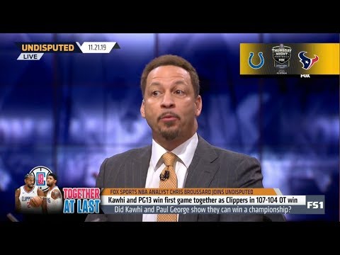 Chris Broussard STUNNED by Clippers def 107-104 OT; Kawhi and PG13 win first game together