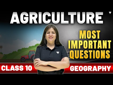 Agriculture - Most Important Questions | Class 10 Geography | By Shweta Ma'am