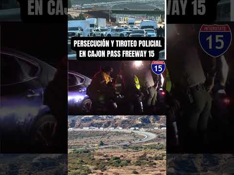 Pesadilla para Conductores tras Persecución y Tiroteo en Freeway 15 Cajon Pass San Bernardino CA