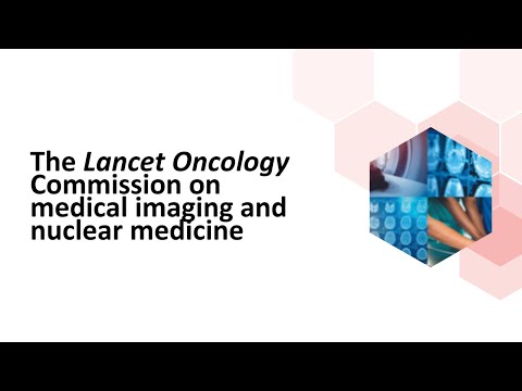 The Lancet Oncology Commission on medical imaging and nuclear medicine