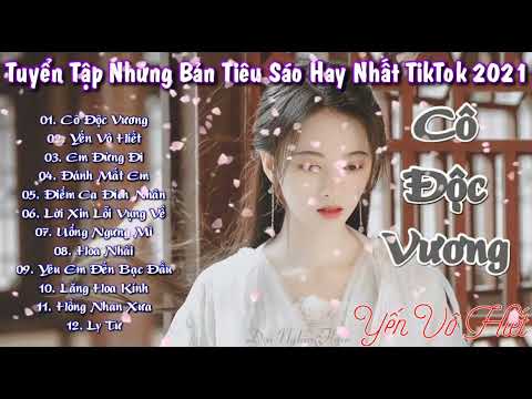 Tuyển Tập Những Bản Tiêu Sáo Cover Hay Nhất Tik Tok   Cô Độc Vương   Sáo Trúc Tuyển Tập Hay Nhất #3