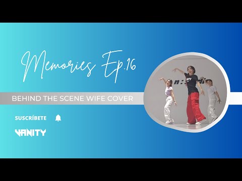 BEHIND THE SCENE COVER WIFE l MEMORIES EP 16 l VANITY DC