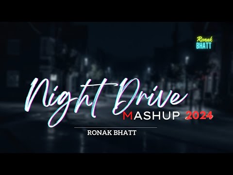 Night Drive Mashup 2024 | Alone Songs | Road Trip Long Drive Mashup | Night Mashup