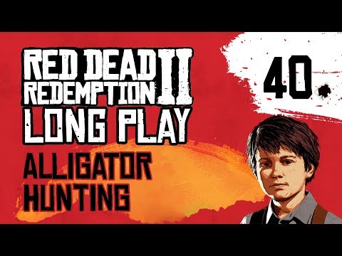 Ep 40 Alligator Hunting – Red Dead Redemption 2 Long Play