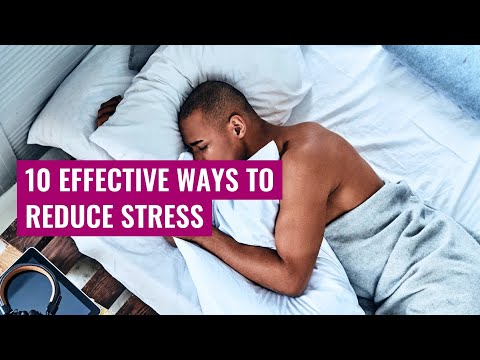 10 Effective Ways to Reduce Stress