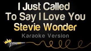 Stevie Wonder - I Just Called To Say I Love You (Karaoke Version)