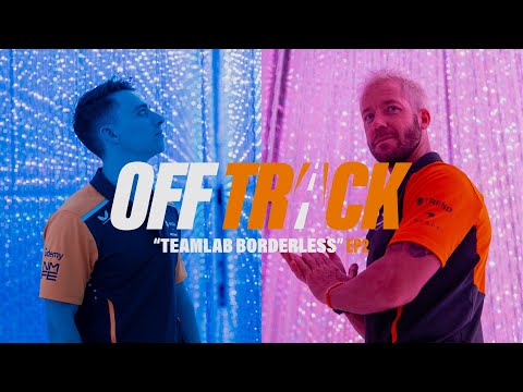 Off Track with Jake Hughes and Sam Bird - Episode 2: teamLab Borderless