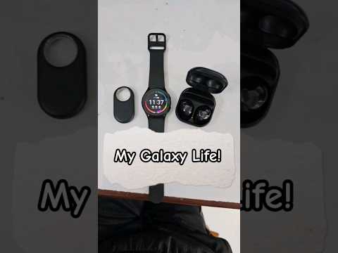 My Galaxy Life🎆 Buds, Watch & Tag #smarttag #galaxybuds #galaxywatch