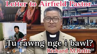 Letter to Airfield Pastor || Tu rawng nge i bawl || Richard M.Ralte.