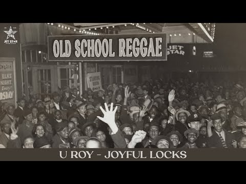 U-Roy - Joyful Locks (Official Audio) | Jet Star Music