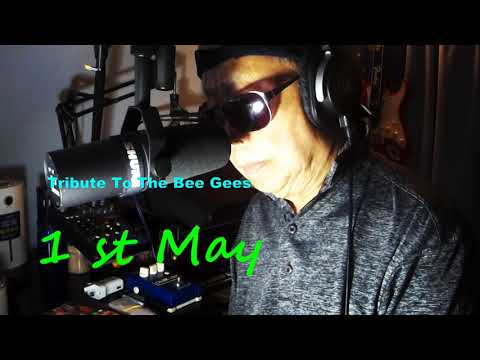 First Of May   ( 1st May ) - Cover Song Tribute To The Bee Gees -2023