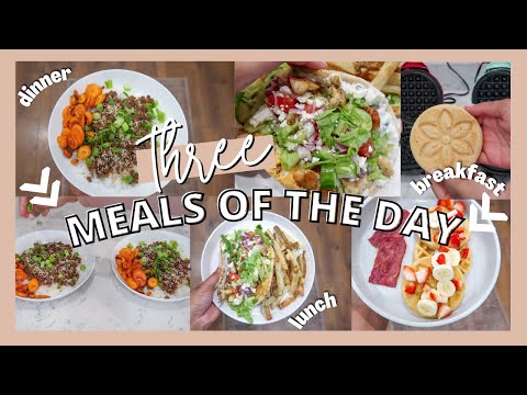 THREE MEALS OF THE DAY | EASY YET YUMMY RECIPE IDEAS // LoveLexyNicole