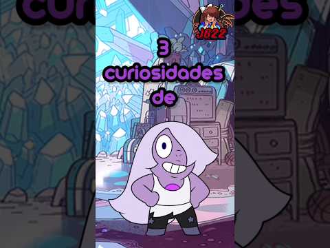 3 curiosidades de Amastista #loquendo #curiosidades #crystalgems #stevenuniverse