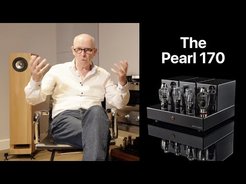 The Pearl Acoustics 170, single ended, vacuum tube power amplifier - the story so far!