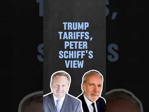 Trump Tariffs Peter Schiff's opinion #TariffsImpact #DollarStrength