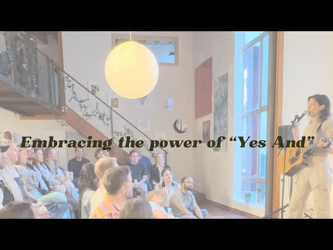 Embracing the Power of  "Yes And"