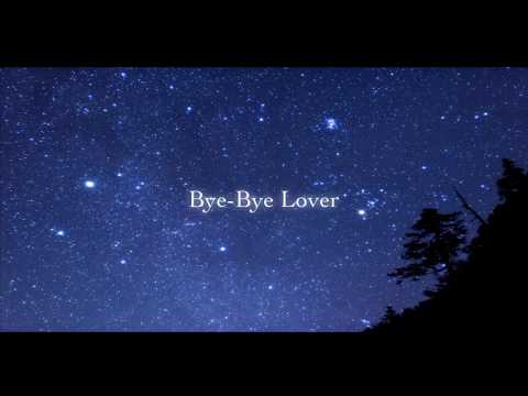 Bye-Bye Lover｜來-Ray- (cover)